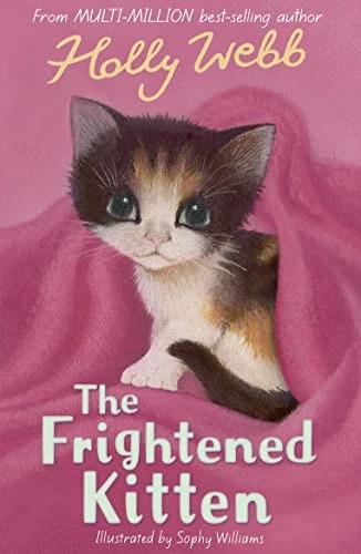 The Frightened Kitten (Englisch, Sophy Williams, Holly Webb, 2012)