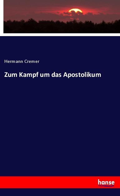 Produktbild Zum Kampf um das Apostolikum (Hermann Cremer, 2020)
