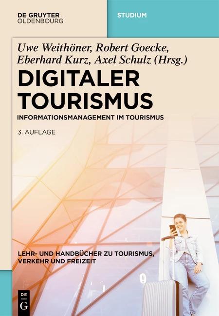 Produktbild Digitaler Tourismus (Deutsch, Robert Goecke, Uwe Weithöner, Eberhard Kurz, Axel Schulz, 2022)