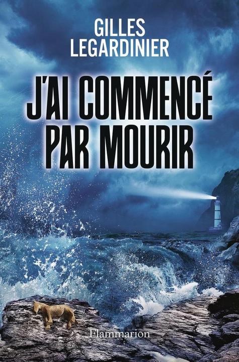 Produktbild J'ai commencé par mourir (Französisch, Gilles Legardinier, 2024)