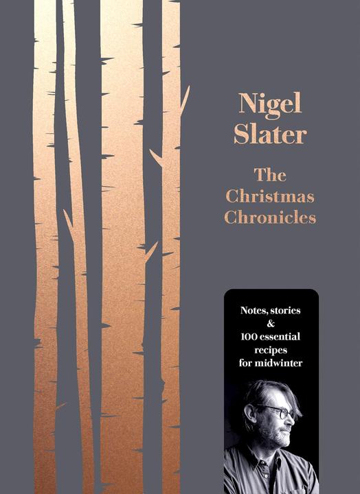 Actual product image The Christmas Chronicles (English, Nigel Slater, 2017)