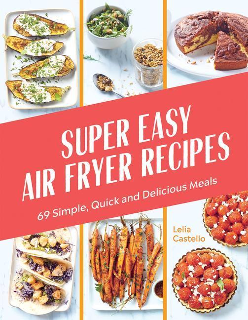 Image du produit Super Easy Air Fryer Recipes