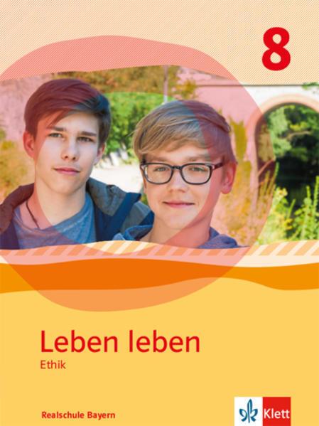 Actual product image Leben leben 8. Ausgabe Bayern Realschule (German, 2020)
