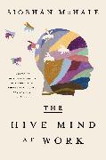 Immagine prodotto The Hive Mind at Work (Inglese, Siobhan McHale, 2024)