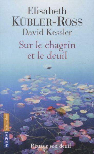 Sur le chagrin et le deuil (Francese, Kübler-Ross Elisabeth, Kessler David, 2011)