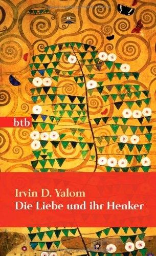 Produktbild Die Liebe und ihr Henker (Deutsch, Irvin D. Yalom, 2013)