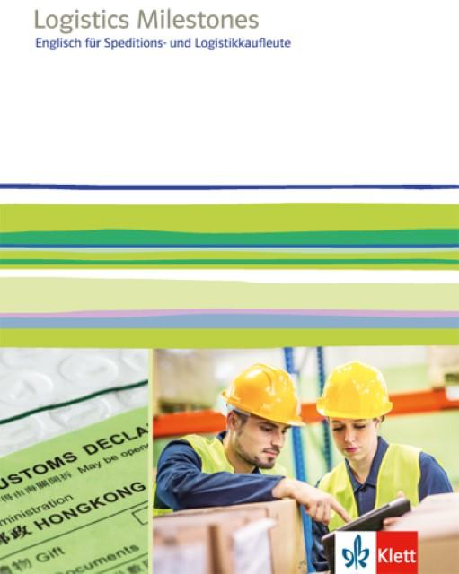 Produktbild Logistics Milestones. Englisch für Speditions- und Logistikkaufleute. Schülerbuch (Deutsch, Englisch, Richard(Dr.)/Boltz, Ruthetal, Ulrich/Feiertag, Hooton, 2017)