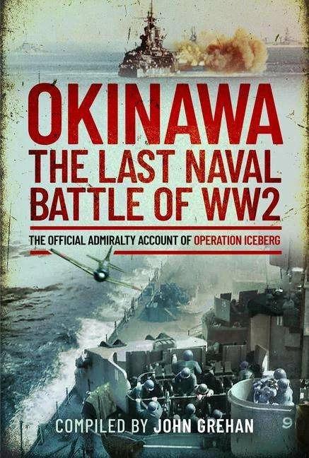 Image du produit Okinawa: The Last Naval Battle of WW2 (Anglais, John Grehan, 2022)