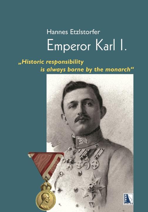 Produktbild Etzlstorfer:Emperor Karl I. (Deutsch, Hannes Etzlstorfer, 2023)