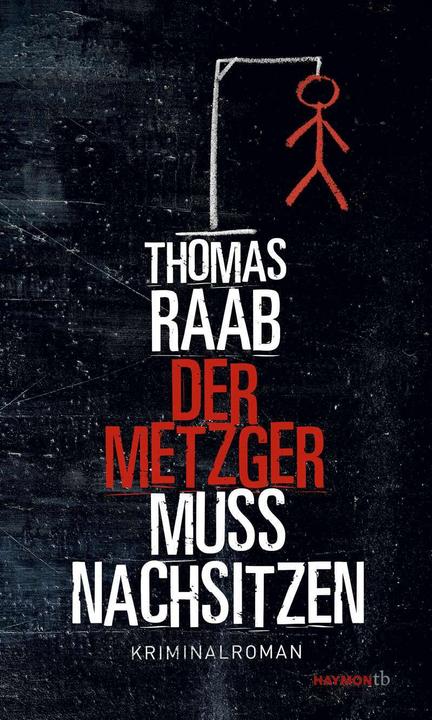 Produktbild Der Metzger muss nachsitzen (Deutsch, Thomas Raab, 2021)