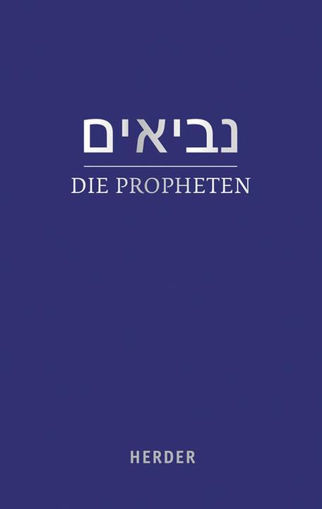 Produktbild Die Propheten (Deutsch, Hebräisch, Hanna Liss, Walter Homolka, Rüdiger Liwak, Susanne Gräbner, Zofia H. Nowak, 2016)
