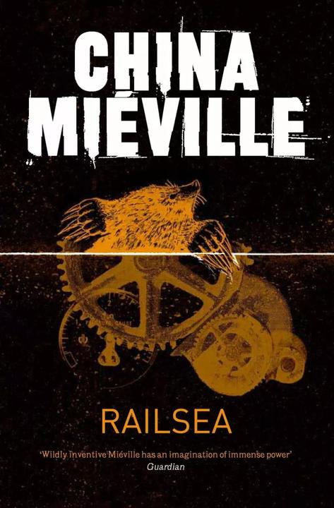 Railsea (Anglais, Chine Mieville, 2013)