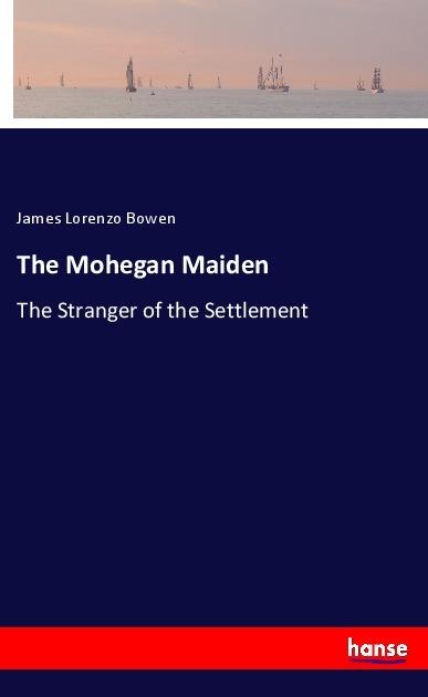 Immagine prodotto The Mohegan Maiden (Tedesco, James Lorenzo Bowen, 2019)