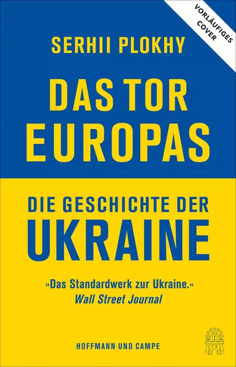 Actual product image Das Tor Europas (German, Serhii Plokhy, Stephan Pauli, Thomas Wollermann, Bernhard Jendricke, Anselm Bühling, 2022)