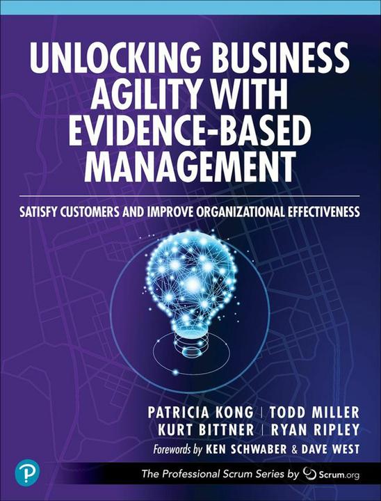 Produktbild Unlocking Business Agility with Evidence-Based Management: Satisfy Customers and Improve (Englisch, Patricia Kong, Kurt Bittner, Todd Miller, Ryan Ripley, 2024)