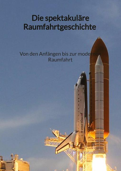 Immagine prodotto Die spektakuläre Raumfahrtgeschichte - Von den Anfängen bis zur modernen Raumfahrt (Tedesco, Charlotte Black, 2023)