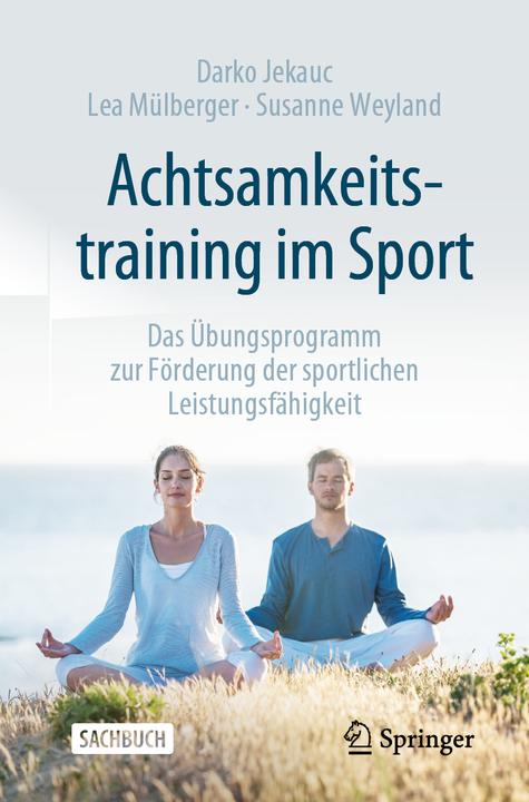 Produktbild Achtsamkeitstraining im Sport (Deutsch, Lea Mülberger, Susanne Weyland, Darko Jekauc, 2022)