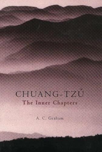 The Inner Chapters (English, Chuang-Tzu, A. C. Graham, 2001)