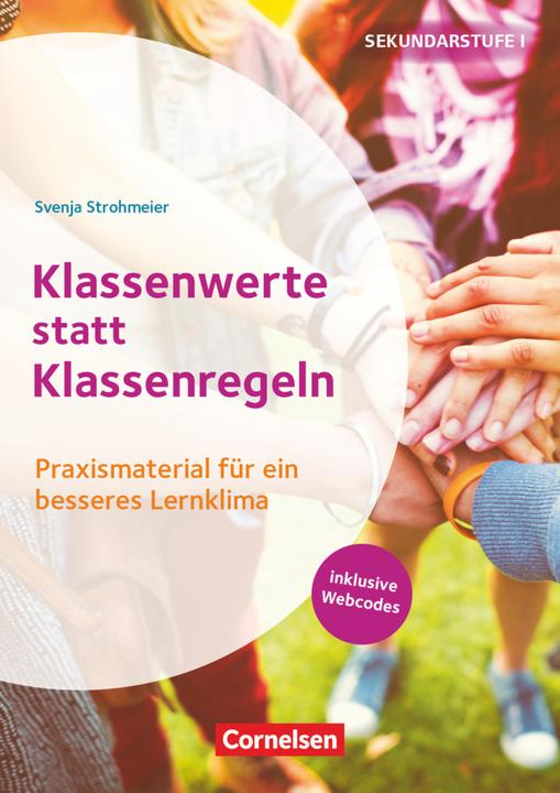 Produktbild Themenhefte Sekundarstufe, Fächerübergreifend, Klasse 5-10, Klassenwerte statt Klassenregeln (Svenja Strohmeier, 2021)