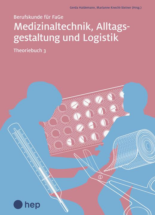 Actual product image Medical technology, everyday design and logistics, theory book 3 (print incl. eLehrmitte (German, Marianne Knecht, Gerda Haldemann, 2023)