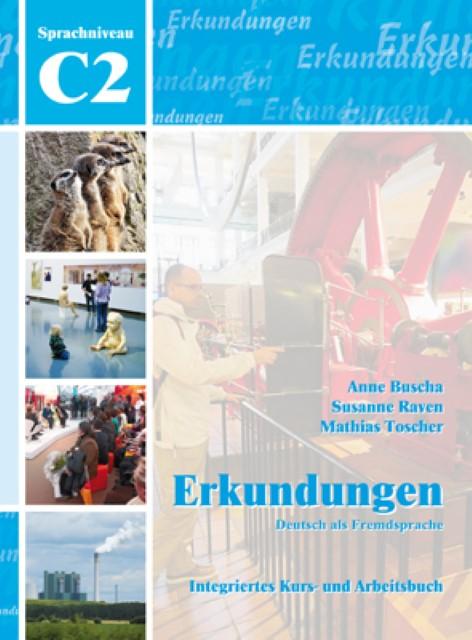 Image du produit Erkundungen C2. Deutsch als Fremdsprache. Integriertes Kurs- und Arbeitsbuch (Allemand, Anne Busha, 2014)