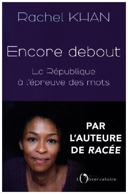 Actual product image Encore debout : la République à l'épreuve des mots (French, Rachel Khan, 2024)