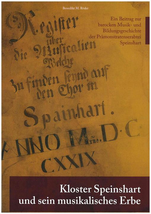 Bodner KlosterSpeinshartundseinmusikalischesErbe (Deutsch, Röder, Benedikt, 2023)