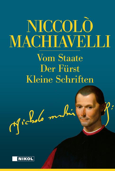 Produktbild Niccolo Machiavelli: Hauptwerke (Deutsch, Niccolo Machiavelli, 2022)