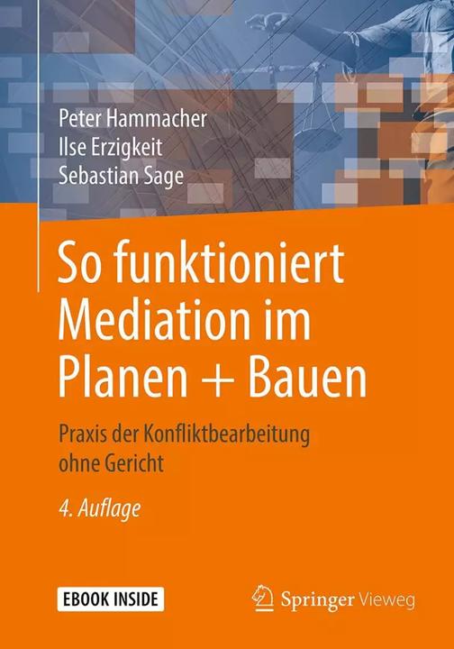 Image du produit Comment la médiation fonctionne dans la planification et la construction (Allemand, Peter Hammacher, Sébastien Sage, Ilse Erzigkeit, 2018)