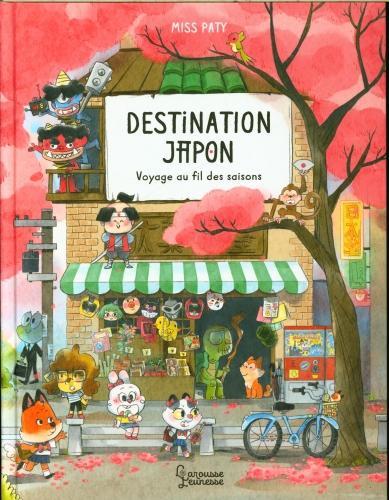 Image du produit Larousse jeunesse Destination Japon (Français, Miss Paty, 2023)