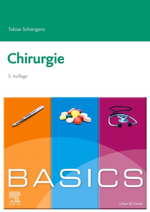Produktbild BASICS Chirurgie (Deutsch, Tobias Schiergens, Stefan Elsberger, 2023)