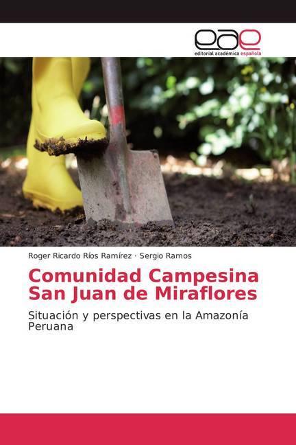 Produktbild Comunidad Campesina San Juan de Miraflores (Roger Ricardo Ríos Ramírez, Sergio Ramos, 2018)