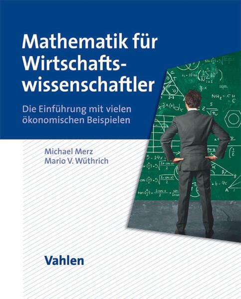 Produktbild Mathematik für Wirtschaftswissenschaftler (Deutsch, Michael Merz, 2012)