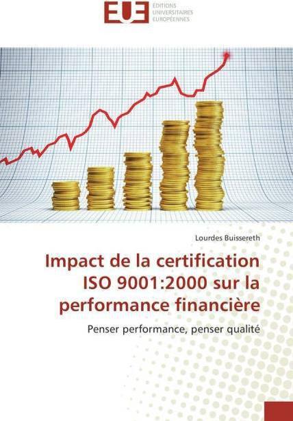 Immagine prodotto Impact de la certification ISO 9001:2000 sur la performance financière (Tedesco, Lourdes Buissereth, 2015)