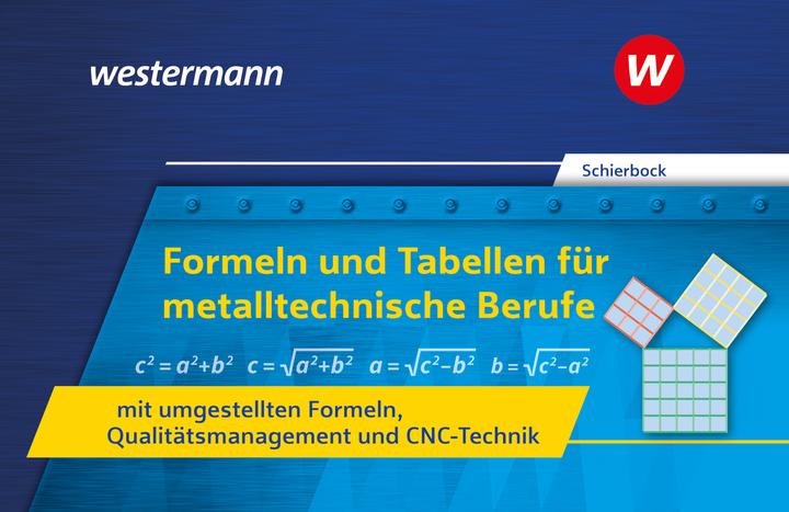 Actual product image Formeln und Tabellen für metalltechnische Berufe mit umgestellten Formeln, Qualitätsmanagement und C (German, Peter Schierbock, 2023)