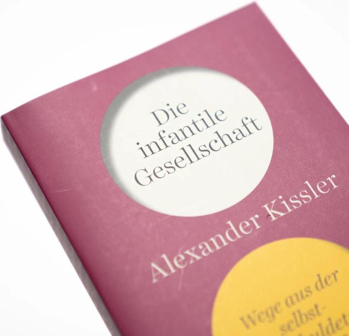 Actual product image Kissler:Die infantile Gesellschaft - We (German, Alexander Kissler, 2023)