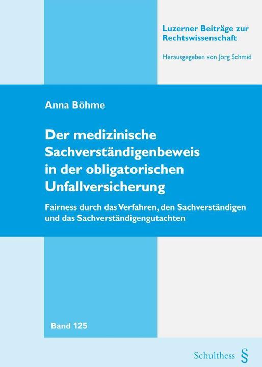 Produktbild Der medizinische Sachverständigenbeweis in der obligatorischen Unfallversicherung (Deutsch, Anna Böhme, 2018)