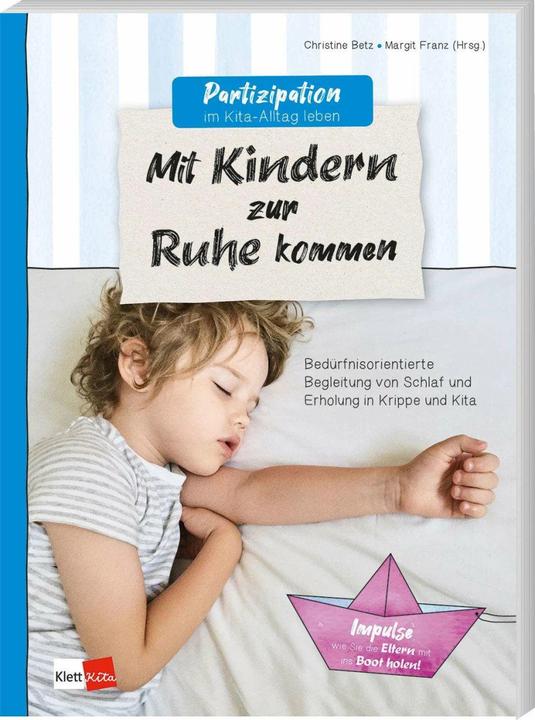 Actual product image Partizipation im Kita-Alltag leben: Mit Kindern zur Ruhe kommen (German, Christine Betz, Margit Franz, 2022)