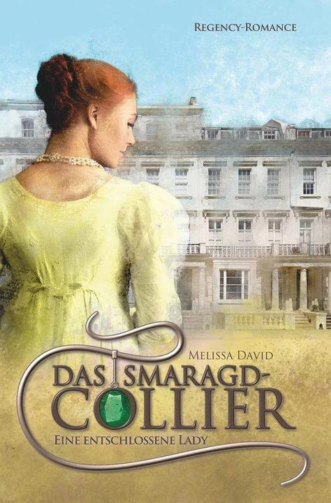 Produktbild tolino Das Smaragd-Collier - Eine entschlossene Lady (Deutsch, Melissa David, 2024)