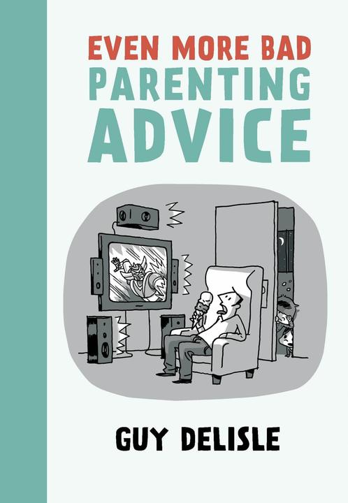 Actual product image Even More Bad Parenting Advice (English, Guy Delisle, 2014)