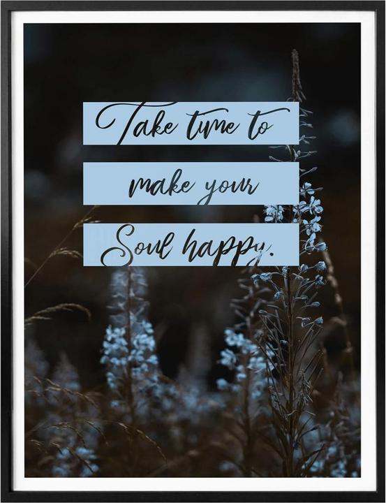 Actual product image Trenddeko Take time to make your soul happy (40 x 50 cm)