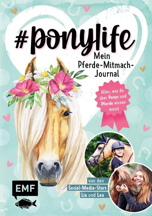 Produktbild #ponylife – Mein Pferde-Mitmach-Journal von den Social-Media-Stars Lia und Lea (Deutsch, Lea Schirdewahn, Carola von Kessel, Lia Beckmann, 2022)