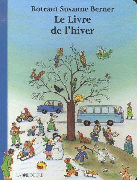Produktbild Le livre de l'hiver (Französisch, Berner Rotraut Susanne, 2013)