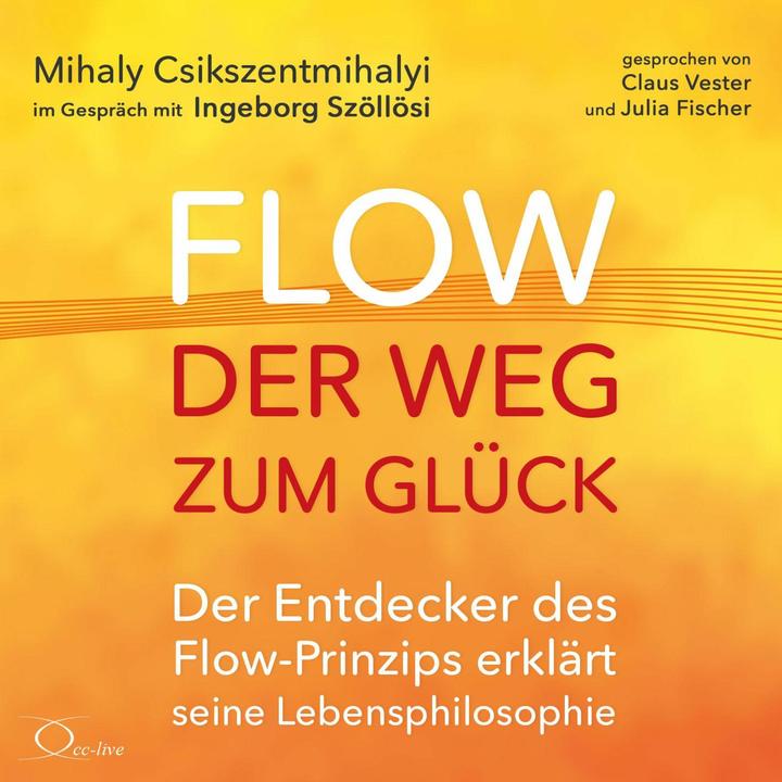 Immagine prodotto Il flusso: la via della felicità (Mihaly Csikszentmihalyi, Ingeborg Szöllösi, Claus Vester, Julia Fischer, Tedesco)