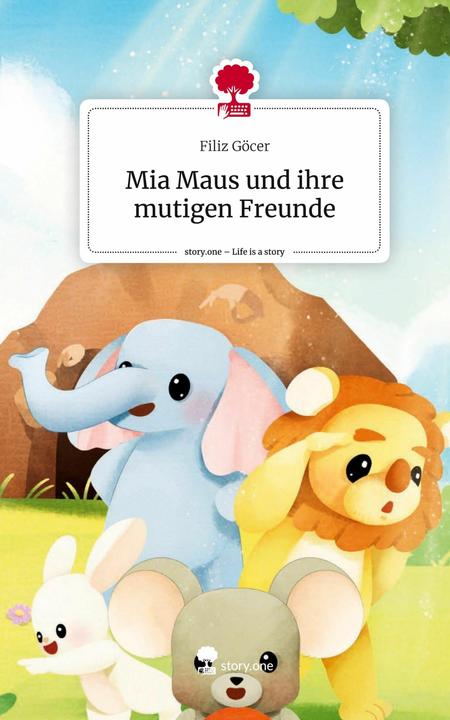 Immagine prodotto Mia Maus und ihre mutigen Freunde. Life is a Story - (Tedesco, Filiz Göcer, 2024)