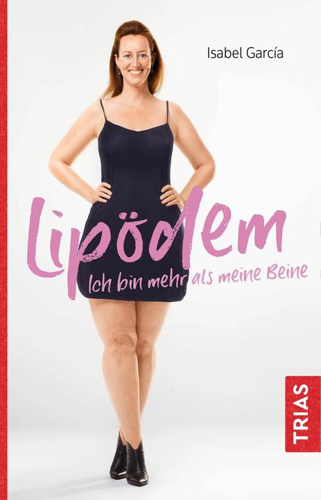 Image du produit Lipödem - Ich bin mehr als meine Beine (Allemand, Isabel Garcia, 2018)