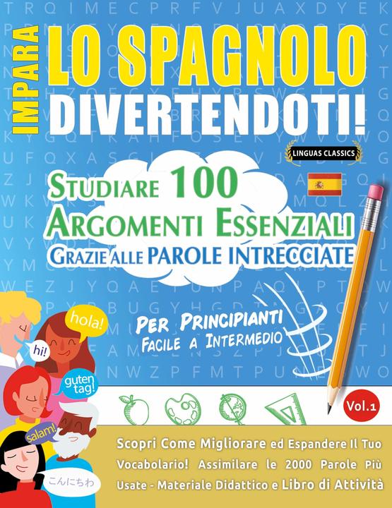 Produktbild Impara Lo Spagnolo Divertendoti! - Per Principianti (Italienisch, Linguas Classics, 2022)
