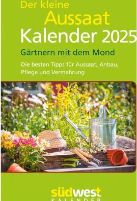 Produktbild Der kleine Aussaatkalender 2025 - Gärtnern mit dem Mond. Die besten Tipps für Aussaat, Anbau (Harter Einband, Deutsch)