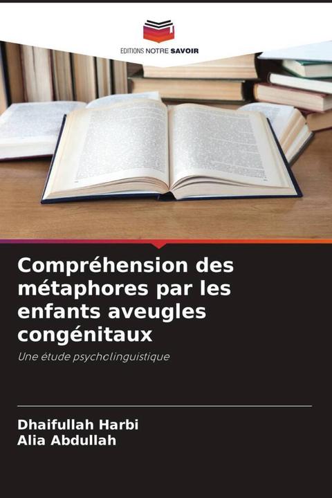 Produktbild Compréhension des métaphores par les enfants aveugles congénitaux (Dhaifullah Harbi, Alia Abdullah, 2022)