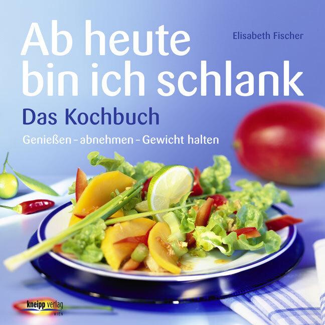 Image du produit Ab heute bin ich schlank Das Kochbuch (Allemand, Elisabeth Fischer, 2014)